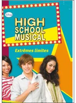 Couverture de High School Musical - Extrêmes limites