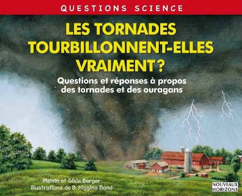 Couverture de Les Tornades tourbillonnent-elles vraiment?